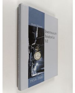 Kirjailijan Pertti Elsinen käytetty kirja Joensuun historia VI : Vuodet 1954-1980