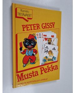 Kirjailijan Peter Gissy käytetty kirja Musta Pekka ja muita korttipelejä lapsille