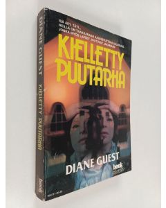 Kirjailijan Diane Guest käytetty kirja Kielletty puutarha