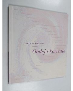 Kirjailijan Helena Sinervo käytetty kirja Oodeja korvalle