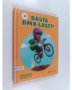Kirjailijan Elliott Smith käytetty kirja Bästa BMX-laget!