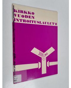 käytetty teos Kirkkovuoden introituslaulut 2 : Väliaikaispainos kirkkokäsikirjakomitean musiikkijaoston ehdotuksesta käsikirjaan sisältyvien introitustekstien sävelmiksi 2 - Introituslaulut septuagesimasunnuntaista kuudenteen pääsiäisen jälkeiseen sunnunt