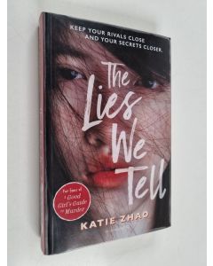 Kirjailijan Katie Zhao käytetty kirja The lies we tell