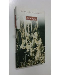 Kirjailijan Elina Karjalainen käytetty kirja Isän tyttö : lapsuuden muistelmia