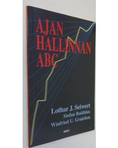 Kirjailijan Lothar J. Seiwert käytetty kirja Ajan hallinnan abc