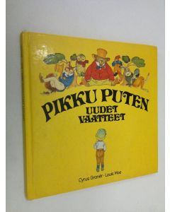Kirjailijan Cyrus Graner käytetty kirja Pikku Puten uudet vaatteet : kertomus äidin pienimmille piimäsuille