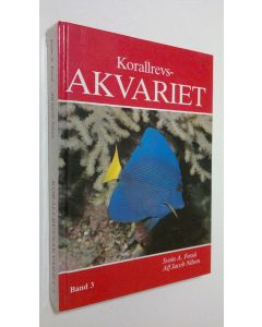 Kirjailijan Svein A. Fosså käytetty kirja Korallrevs-akvariet - band 3