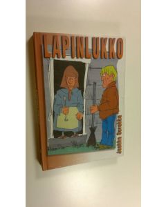 Kirjailijan Jaakko Surakka käytetty kirja Lapinlukko : kuultua ja kuviteltua