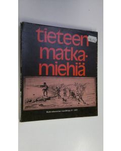 Tekijän Saima-Liisa Laatunen  käytetty kirja Tieteen matkamiehiä