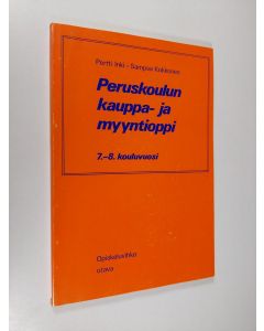 käytetty kirja Peruskoulun kauppa- ja myyntioppi 7.-8. kouluvuosi