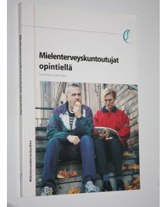 Tekijän Satu Kiljala  käytetty kirja Mielenterveyskuntoutujat opintiellä