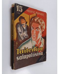 Kirjailijan Hulbert Footner käytetty kirja Taiteilija salapoliisina