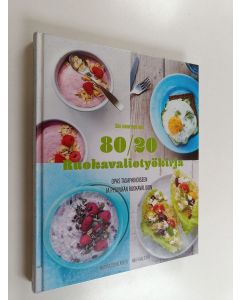 Kirjailijan Mia Karlsson käytetty kirja 80/20 ruokavaliotyökirja : opas tasapainoiseen ja pysyvään ruokavalioon