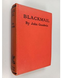 Kirjailijan John Goodwin käytetty kirja Blackmail