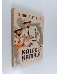 Kirjailijan Simo Penttilä käytetty kirja Kalpea Kamala : seikkailuromaani