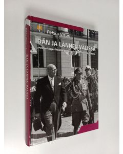 Kirjailijan Pekka Visuri käytetty kirja Idän ja lännen välissä : puolustuspolitiikka presidentti Kekkosen kaudella