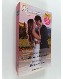 Kirjailijan Trish Morey & Clare Connelly käytetty kirja Rahalla vai rakkaudella? ; Viimeinen toive