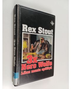 Kirjailijan Rex Stout käytetty kirja 3 x Nero Wolfe : liian monta epäiltyä