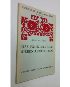Kirjailijan Gottfried Keller käytetty kirja Das Fähnlein der Sieben Aufrechten