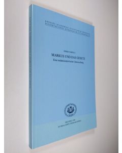 Kirjailijan Heikki Sariola käytetty kirja Markus und das gesetz : Eine redaktionskritische Untersuchung