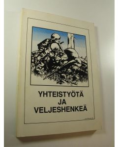 Kirjailijan Esko Välimäki käytetty kirja Yhteistyötä ja veljeshenkeä
