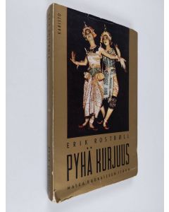 Kirjailijan Erik Rostböll käytetty kirja Pyhä kurjuus : matka kaukaiseen itään