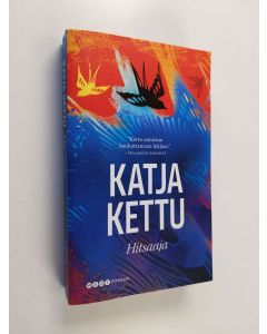 Kirjailijan Katja Kettu käytetty kirja Hitsaaja
