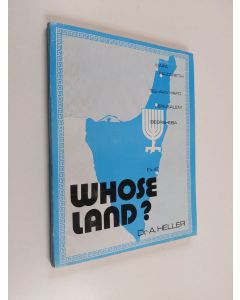 Kirjailijan Abraham Mayer Heller käytetty kirja Whose land?