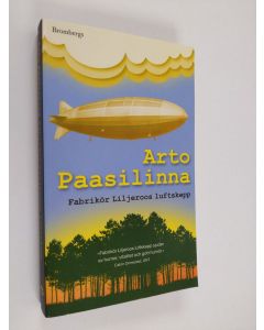 Kirjailijan Arto Paasilinna käytetty kirja Fabrikör Liljeroos luftskepp : roman
