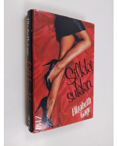 Kirjailijan Elisabeth Gage käytetty kirja Silkkisukka 2