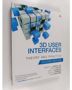 Kirjailijan Joseph J. LaViola, Jr. & Ernst Kruijff ym. käytetty kirja 3D User Interfaces - Theory and Practice
