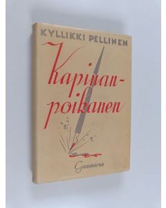 Kirjailijan Kyllikki Pellinen käytetty kirja Kapinanpoikanen : Nuoren tytön päiväkirjasta