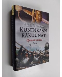 Kirjailijan Marko Susimetsä käytetty kirja Kuninkaan rakuunat 1 : Upseerin miekka