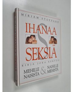 Kirjailijan Miriam Stoppard käytetty kirja Ihanaa seksiä