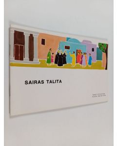 Kirjailijan Tytti Keinänen & Jac. J. Sinnema ym. käytetty teos Sairas Talita - kertomuksia Raamatusta : evankeliumista Markuksen mukaan 5:21-43