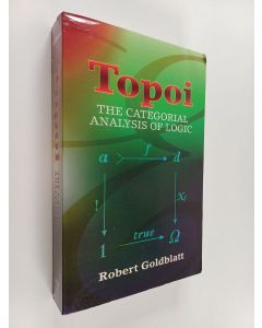 Kirjailijan Robert Goldblatt käytetty kirja Topoi : the categorial analysis of logic