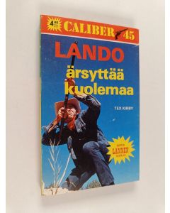 Kirjailijan Tex Kirby käytetty kirja Lando ärsyttää kuolemaa