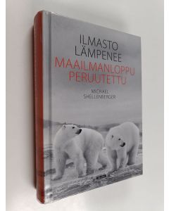 Kirjailijan Michael Shellenberger käytetty kirja Ilmasto lämpenee