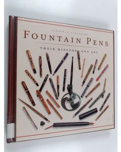 Kirjailijan Jonathan Steinberg käytetty kirja Fountain Pens - Their History and Art