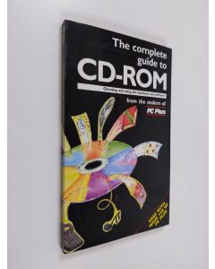 Kirjailijan Ed Ricketts & Richard Longhurst käytetty kirja The Complete Guide to CD-ROM - Choosing and Using the Hardware and Software