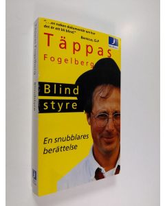 Kirjailijan Täppas Fogelberg käytetty kirja Blindstyre : en snubblares berättelse