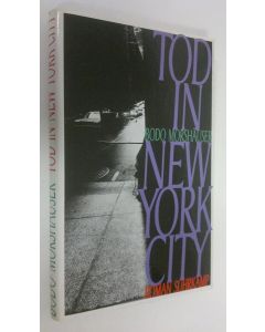 Kirjailijan Bodo Morshäuser käytetty kirja Tod in New York City (UUDENVEROINEN)