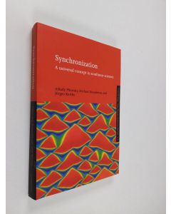 Kirjailijan Arkady Pikovsky käytetty kirja Synchronization : a universal concept in nonlinear sciences