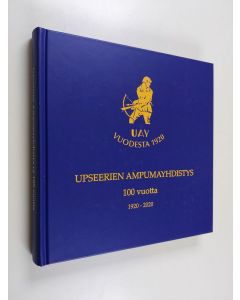 Kirjailijan Auvo Viita-aho käytetty kirja Upseerien Ampumayhdistys 100 vuotta 1920-2020