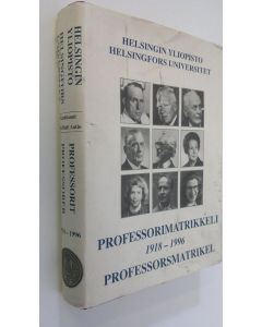 Tekijän Veli-Matti Autio  käytetty kirja Professorimatrikkeli 1918-1996 (signeerattu) = Professorsmatrikel 1918-1996