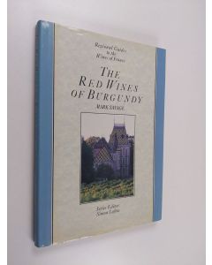 Kirjailijan Mark Savage käytetty kirja The Red Wines of Burgundy
