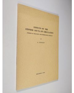 Kirjailijan Antti Eisalo käytetty kirja Effects of the Finnish Sauna on Circulation - Studies on Healthy and Hypertensive Subjects