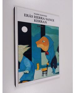 Kirjailijan Harri Manner käytetty kirja Eräs herra sanoi kerran
