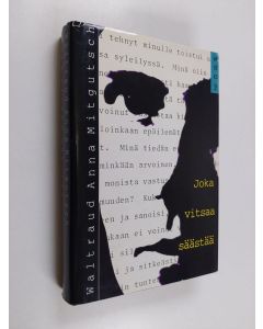 Kirjailijan Waltraud Anna Mitgutsch käytetty kirja Joka vitsaa säästää