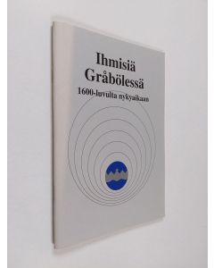 Kirjailijan Eva Salminen käytetty teos Ihmisiä Gråbölessä 1600-luvulta nykyaikaan